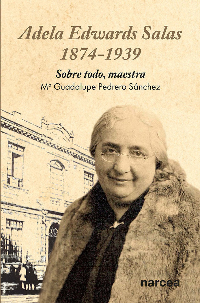Adela Edwards Salas. 1874-1939, de PEDRERO SANCHEZ, Mª GUADALUPE | portada del libro
