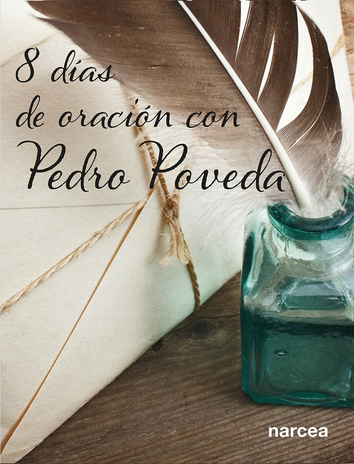 OCHO DIAS DE ORACION CON PEDRO POVEDA, de POVEDA CASTROVERDE, PEDRO | portada del libro