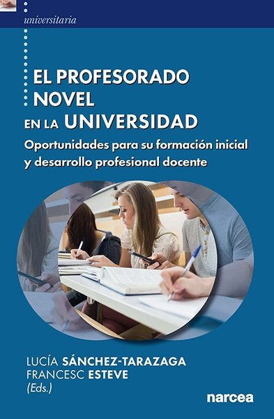 EL PROFESORADO NOVEL EN LA UNIVERSIDAD, de SANCHEZ-TARAZAGA, LUCIA | portada del libro
