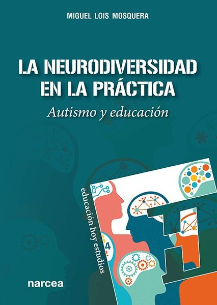 LA NEURODIVERSIDAD EN LA PRACTICA, de MIGUEL LOIS MOSQUERA | portada del libro