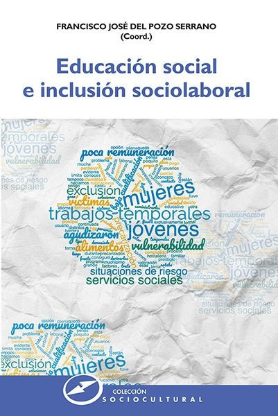 EDUCACION SOCIAL E INCLUSION SOCIOLABORAL, de DEL POZO SERRANO, FRANCISCO JOSE | portada del libro