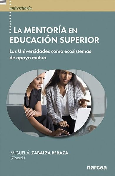 LA MENTORIA EN EDUCACION SUPERIOR, de ZABALZA BERAZA, MIGUEL ANGEL | portada del libro