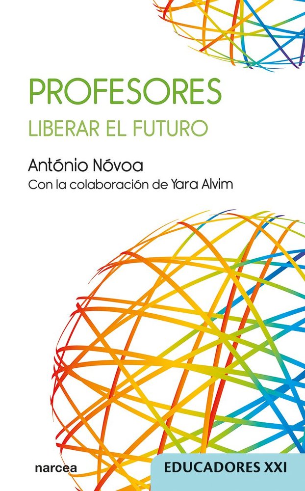 PROFESORES LIBERAR EL FUTURO, de NOVOA, ANTONIO | portada del libro