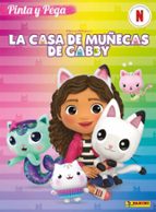 PINTA Y PEGA LA CASA DE MUÑECAS DE GABBY N.45 LA C, de Varios autores | portada del libro