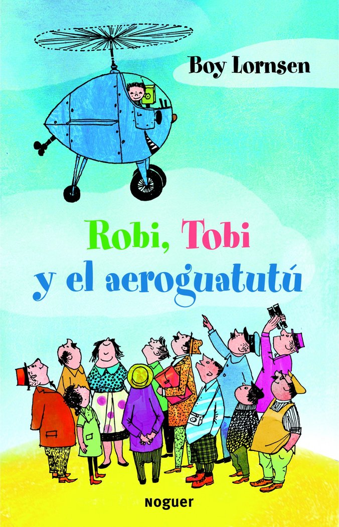 Robi, Tobi y el aeroguatutú, de Lornsen, Boy | portada del libro