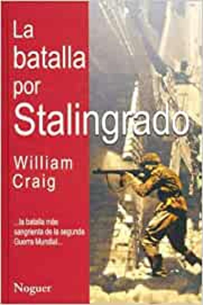 LA BATALLA POR STALINGRADO, de Craig, William | portada del libro