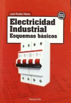 Electricidad industrial. Esquemas básicos, de José Roldán. Viloria | portada del libro