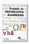 TRATADO DE ORTOGRAFIA RAZONADA, de ONIEVA SANTAMARIA, ANTONIO J. | portada del libro