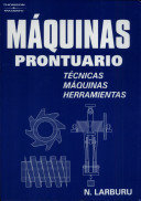 Máquinas prontuario. Técnicas, máquinas, herramientas, de LARBURU ARRIZABALAGA, NICOLAS | portada del libro