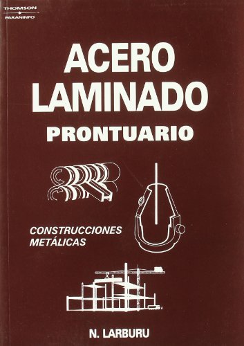 Acero laminado. Prontuario, de LARBURU ARRIZABALAGA, NICOLAS | portada del libro