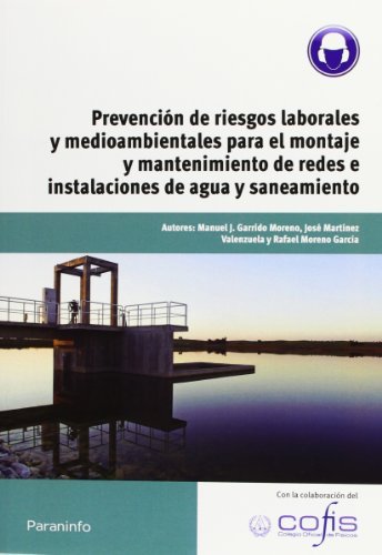 Prevención de riesgos laborales y medioambientales para el montaje y mantenimiento de redes e instal, de GARRIDO MORENO, MANU