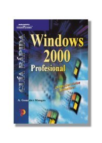 Guíaárápida.áWindowsáá2000áprofesional, de GONZÁLEZ MANGAS, ANTONIA | portada del libro