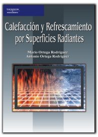 Calefacción y refrescamiento por superficies radiantes, de ORTEGA RODRIGUEZ, MARIO | portada del libro