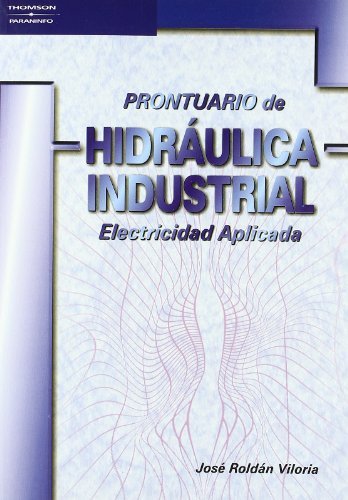 Prontuario de hidráulica industrial, de ROLDÃN VILORIA, JOSÃ‰ | portada del libro