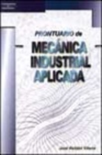 Prontuario de mecánica industrial aplicada, de ROLDÃN VILORIA, JOSÃ‰ | portada del libro