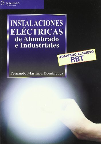 Instalaciones eléctricas de alumbrado e industriales, de MARTINEZ DOMINGUEZ, FERNANDO | portada del libro
