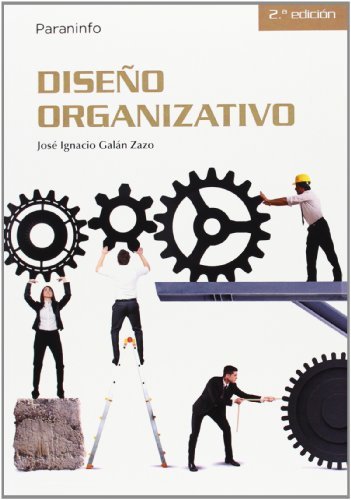 Diseño organizativo, de GALAN ZAZO, JOSE IGNACIO | portada del libro
