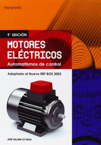 Motores eléctricos. Automatismos de control, de ROLDÃN VILORIA, JOSÃ‰ | portada del libro