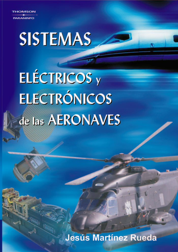 Sistemas eléctricos y electrónicos de las aeronaves, de MARTÃNEZ RUEDA, JESÃšS | portada del libro