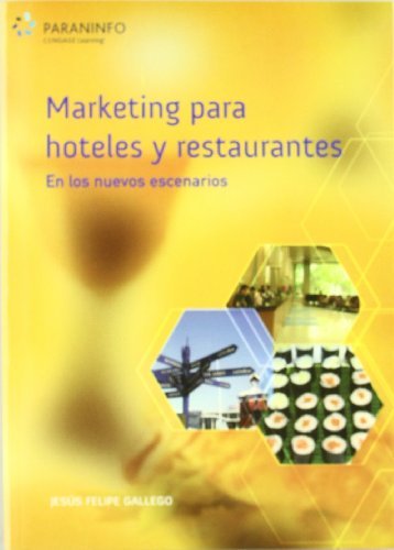 Marketing para hoteles y restaurantes en los nuevos escenarios, de FELIPE GALLEGO, JESÚS | portada del libro