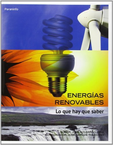 Energías renovables. Lo que hay que saber, de ROLDÃN VILORIA, JOSÃ‰ | portada del libro