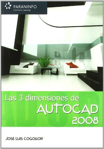 Las tres dimensiones de Autocad 2008, de COGOLLOR , JOSÉ LUIS | portada del libro