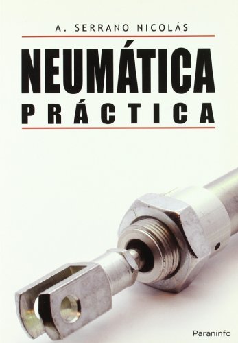 Neumática práctica, de SERRANO NICOLAS, ANTONIO | portada del libro