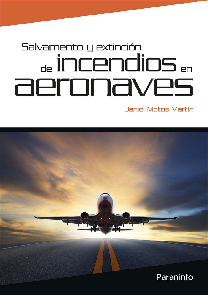 Salvamento y extinción de incendios en aeronaves, de MOTOS MARTÍN, DANIEL | portada del libro