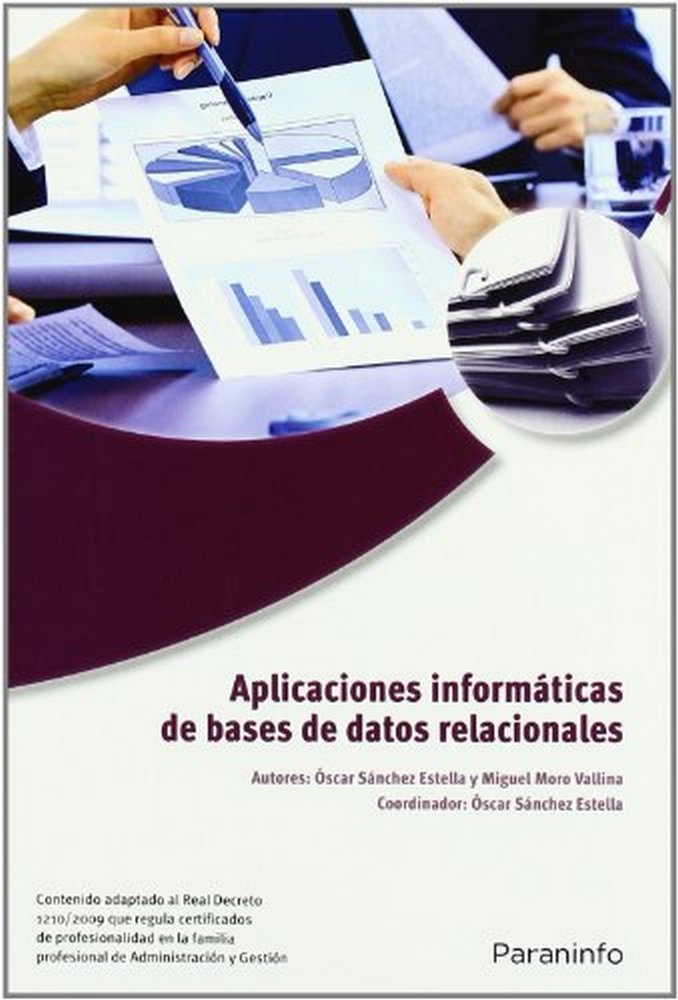 Aplicaciones informáticas de bases de datos relacionales. Microsoft Access 2007, de MORO VALLINA, MIGUEL | portada del libro