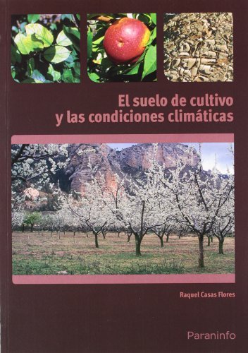 El suelo de cultivo y las condiciones climáticas, de CASAS FLORES, RAQUEL | portada del libro