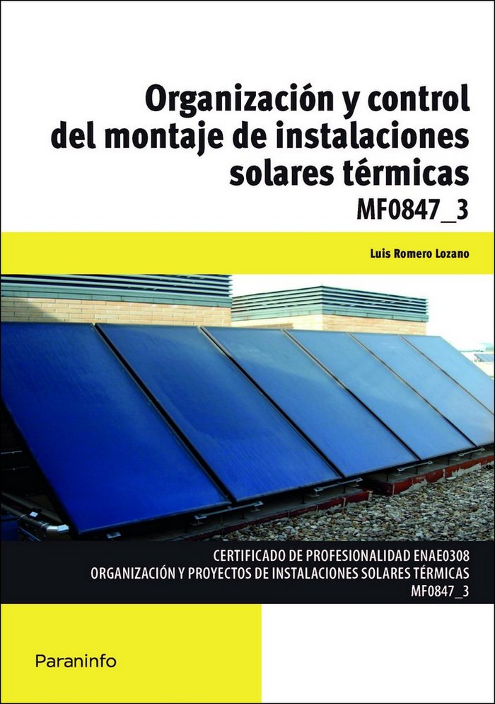 Organización y control del montaje de instalaciones solares térmicas, de ROMERO LOZANO, LUÍS | portada del libro