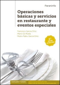 Operaciones básicas y servicios en restaurante y eventos especiales 2.ª edición, de GARCÍA ORTIZ, FRANCISCO | portada del lib