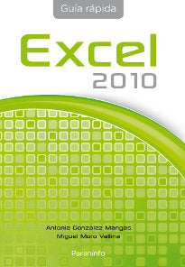 Guía Rápida Excel 2010, de GONZÁLEZ MANGAS, ANTONIA | portada del libro