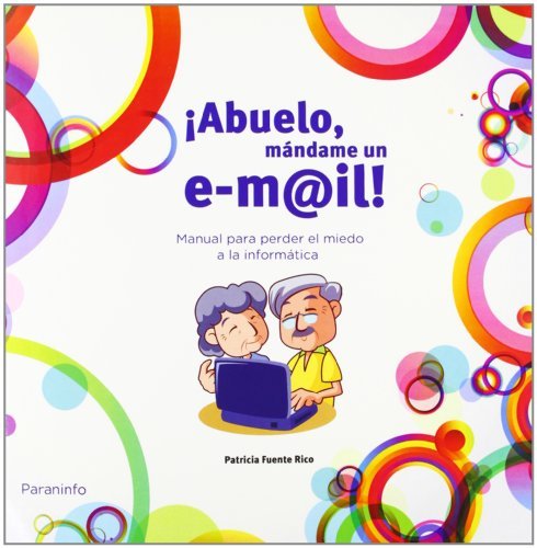 Abuelo, mándame un email, de FUENTE RICO, PATRICIA | portada del libro