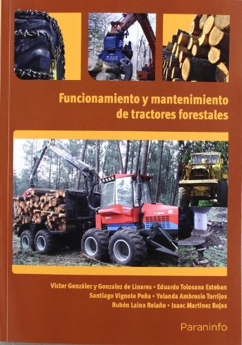 Funcionamiento y mantenimiento de tractores forestales, de AMBROSIO TORRIJOS, YOLANDA | portada del libro
