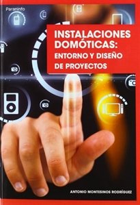 Instalaciones domóticas: entorno y diseño de proyectos, de MONTESINOS RODRIGUEZ, ANTONIO | portada del libro