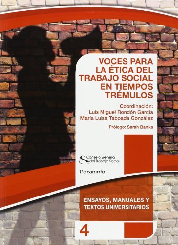 VOCES PARA LA ÉTICA DEL TRABAJO SOCIAL EN TIEMPOS TRÉMULOS. Colección CGTS /Paraninfo, de Rondón García , Luis Miguel | porta