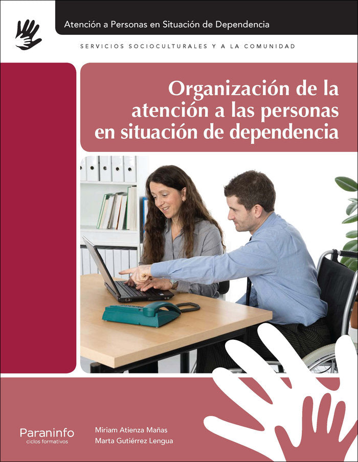 Organización de la atención a las personas en situación de dependencia, de GARCÃA-MOYA SÃNCHEZ, RUTH | portada del libro