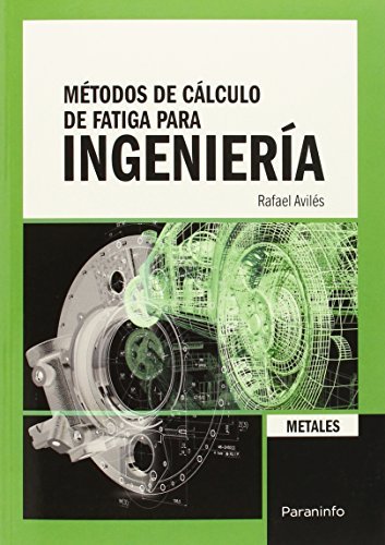 Métodos de cálculo de fatiga para ingeniería. Metales., de AVILES GONZALEZ, RAFAEL | portada del libro