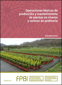 Operaciones básicas de producción y mantenimiento de plantas en viveros y centros de jardinería, de BOIX ARISTU, ELISA | port