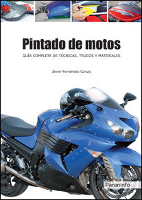 Pintado de motos. Guía completa de técnicas, trucos y materiales, de FERNÁNDEZ CORUJO, JAVIER | portada del libro