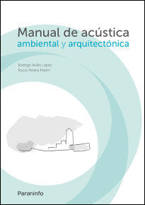 Manual de acústica ambiental y arquitectónica, de AVILÃ‰S LÃ“PEZ, RODRIGO | portada del libro