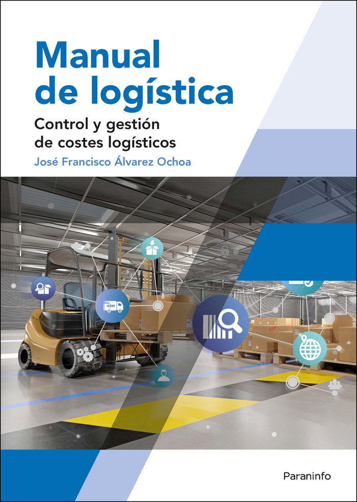 MANUAL DE LOGISTICA, de ALVAREZ OCHOA, JOSE FRANCISCO | portada del libro