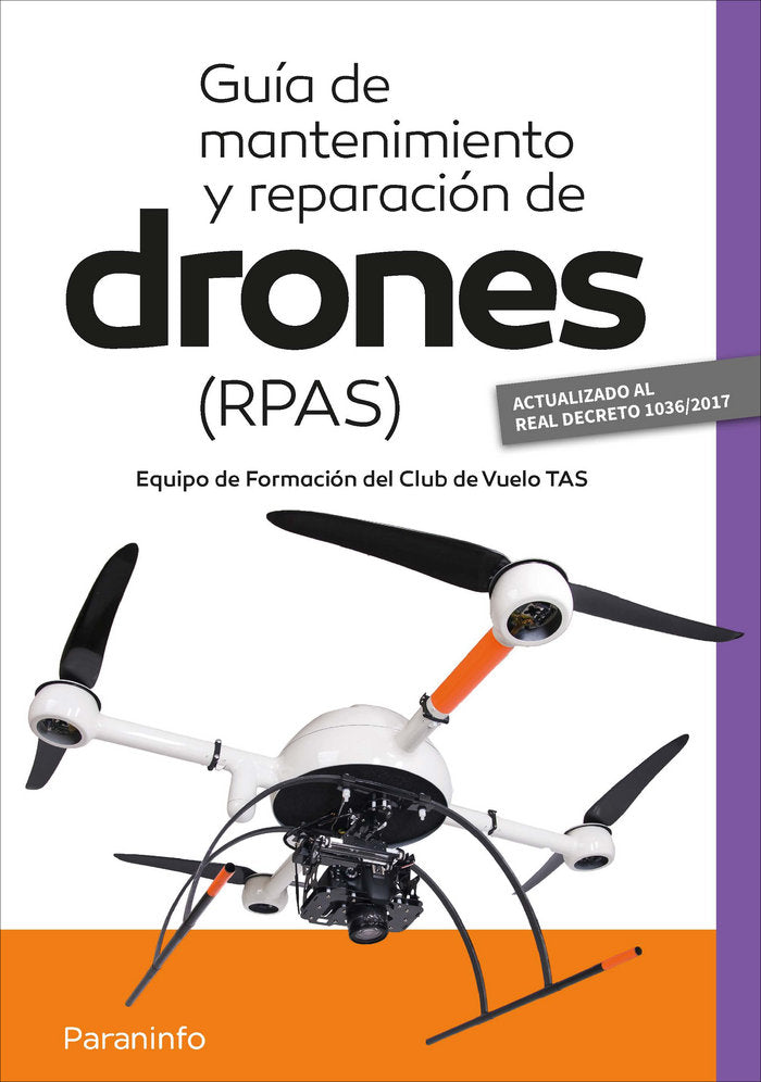 Guía de mantenimiento y reparación de drones (RPAS), de GARCÃA-CABAÃ‘AS BUENO, JOSE ANTONIO | portada del libro