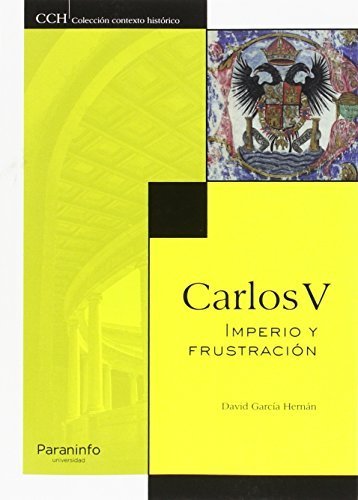 Carlos V. Imperio y frustración, de GARCÍA HERNÁN, DAVID | portada del libro