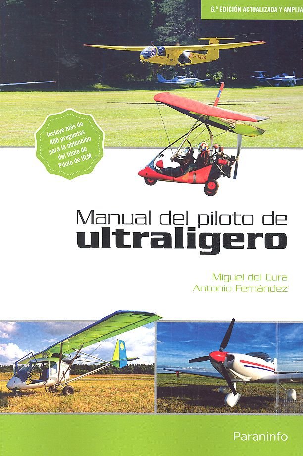 Manual del piloto de ultraligero, 6.ª edición, de DEL CURA MANSO, MIGUEL | portada del libro