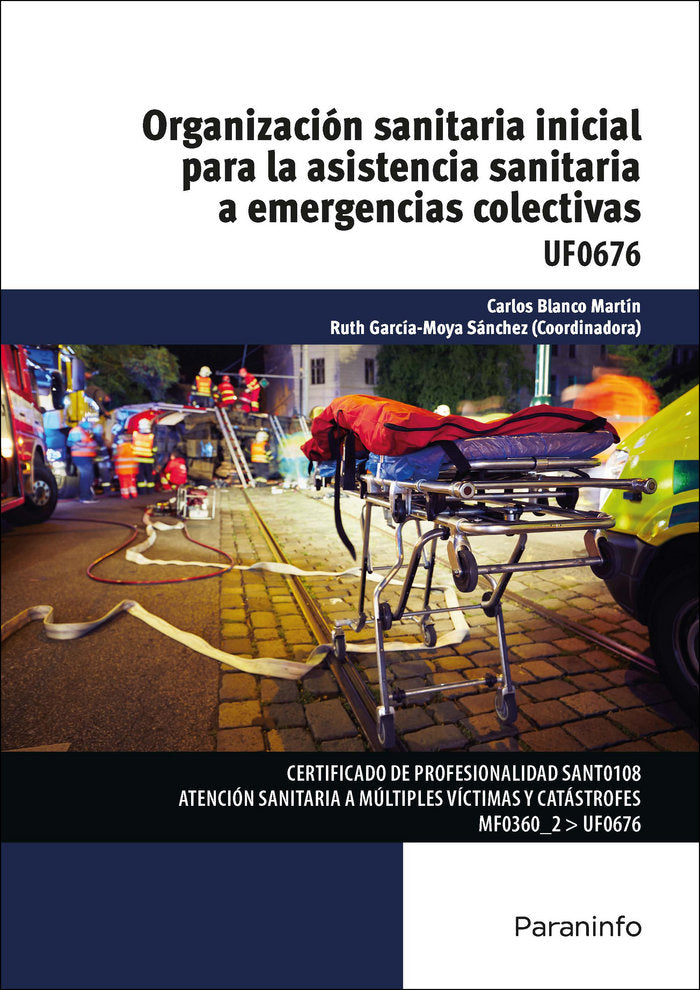 Organización sanitaria inicial para la asistencia sanitaria a emergencias colectivas, de GARCÍA-MOYA SÁNCHEZ, RUTH | portada 