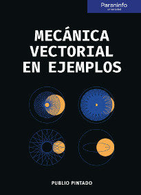 Mecánica vectorial en ejemplos, de PINTADO SANJUÁN, PUBLIO | portada del libro