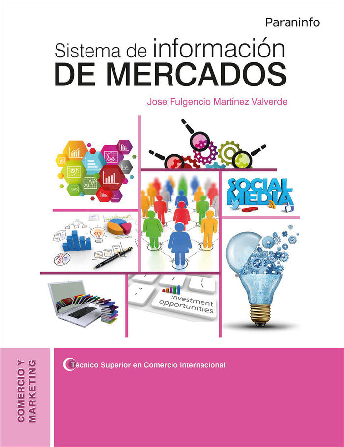 Sistema de información de mercados, de MARTÍNEZ VALVERDE, JOSE FULGENCIO | portada del libro