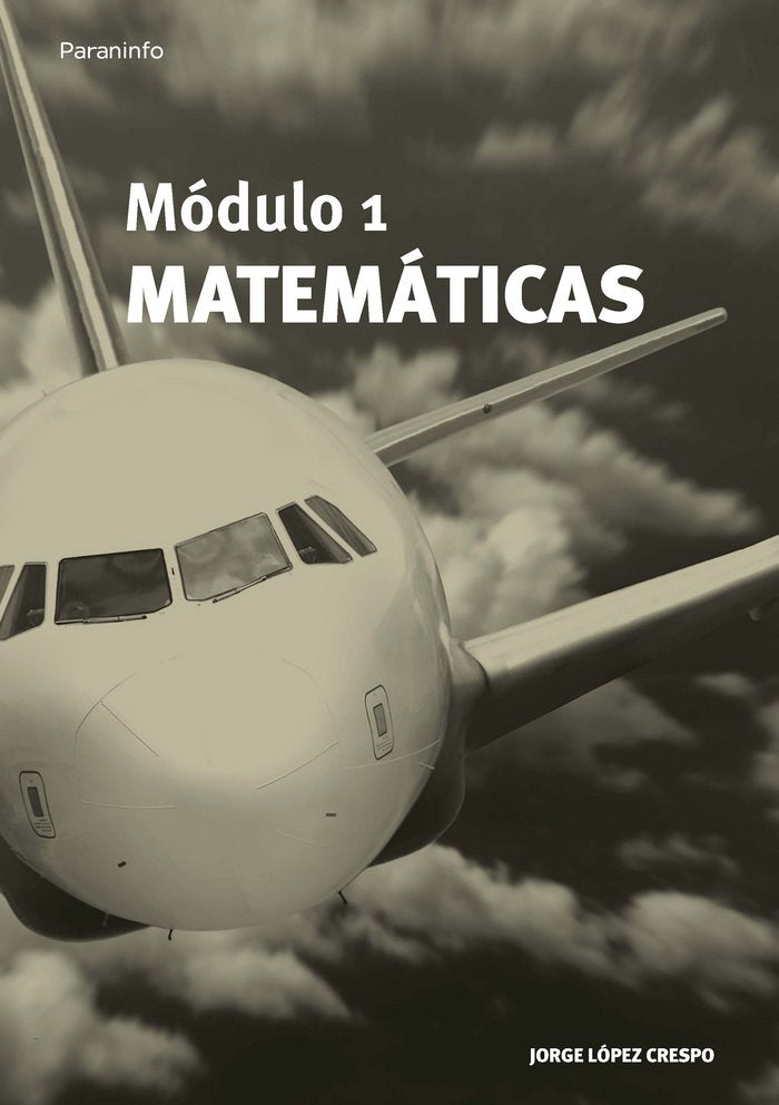 Módulo 1. Matemáticas, de LÓPEZ CRESPO, JORGE | portada del libro